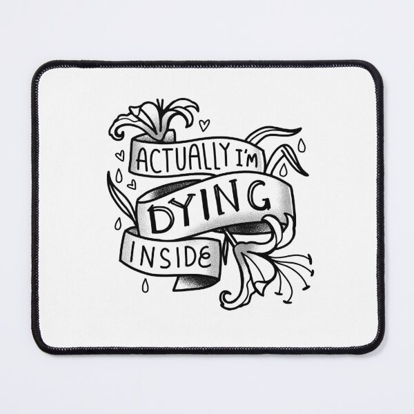 Item preview, Flash Tattoo Actually I'm dying inside designed and sold by jazzydevil.