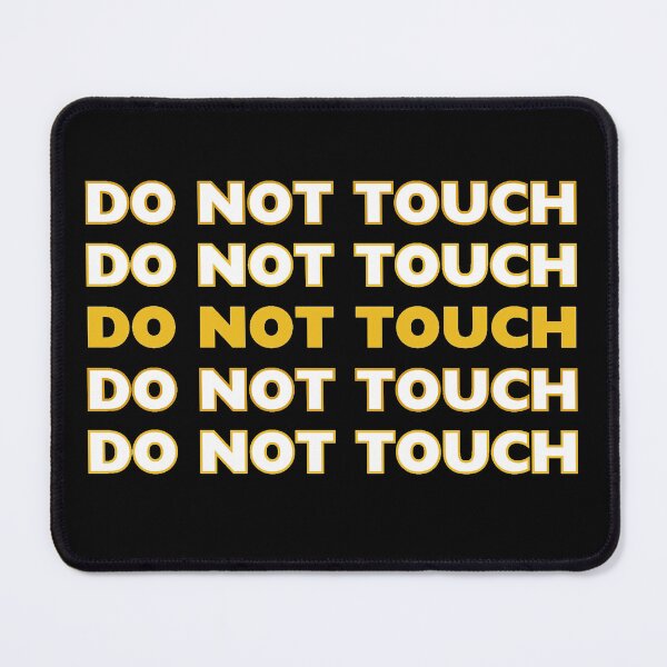 Item preview, Do not touch designed and sold by Michelleamaya.