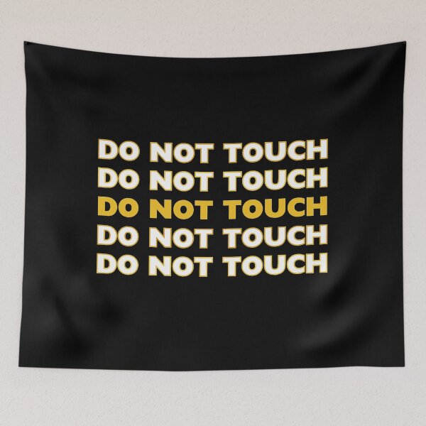 Item preview, Do not touch designed and sold by Michelleamaya.