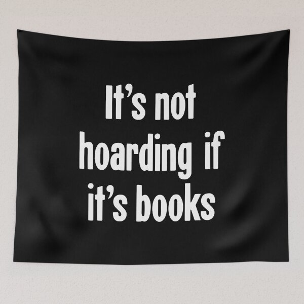 Item preview, It's Not Hoarding If It's Books designed and sold by Good-Looking Corpse.