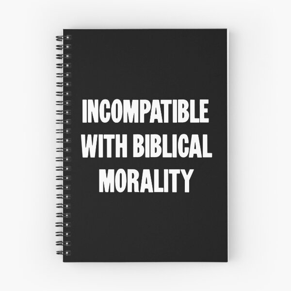 Item preview, Incompatible With Biblical Morality designed and sold by Good-Looking Corpse.