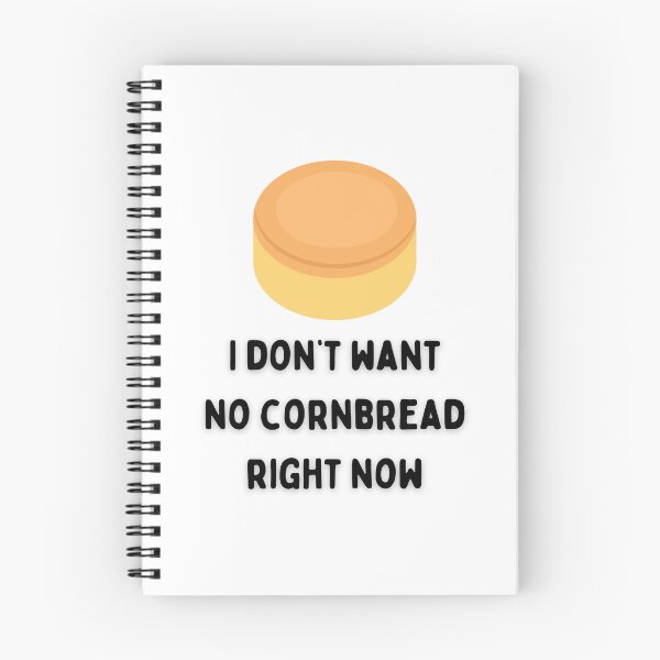 Item preview, I Don't Want No Cornbread Right Now designed and sold by HolidayJawn.