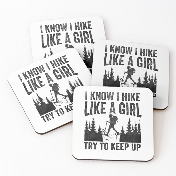 Item preview, I Know I Hike Like A Girl Try to Keep Up designed and sold by CORJIDOG-ART.