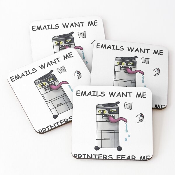 Item preview, Mimic Printer Emails Want Me Printers Fear Me designed and sold by Bits and Bobs.