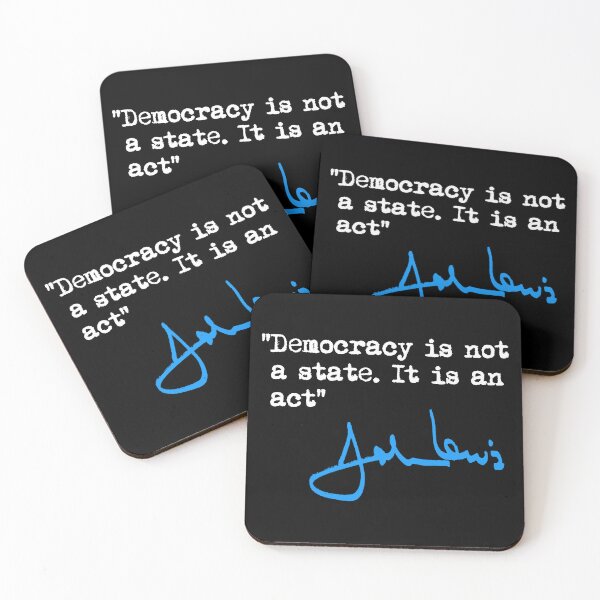 Item preview, Democracy is not a State. It is an Act. - John Lewis designed and sold by Thelittlelord.