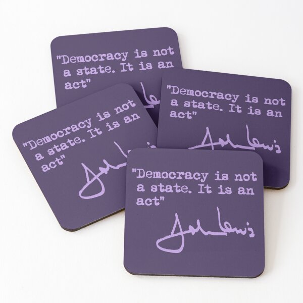 Item preview, Democracy is not a State. It is an Act. - John Lewis designed and sold by Thelittlelord.