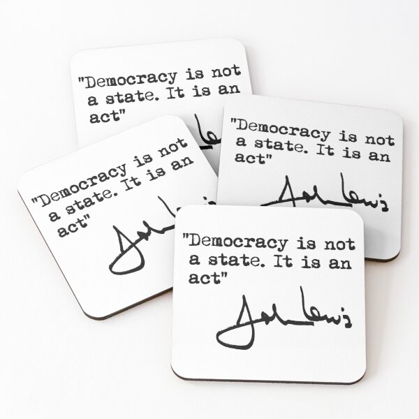 Item preview, Democracy is not a State. It is an Act. - John Lewis designed and sold by Thelittlelord.