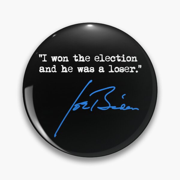 Item preview, I won the election and he was a loser - Joe Biden designed and sold by Thelittlelord.
