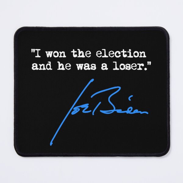 Item preview, I won the election and he was a loser - Joe Biden designed and sold by Thelittlelord.