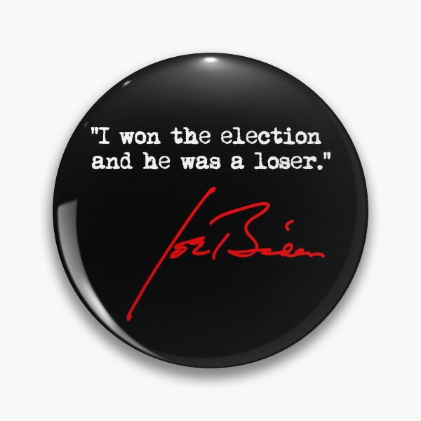 Item preview, I won the election and he was a loser - Joe Biden designed and sold by Thelittlelord.