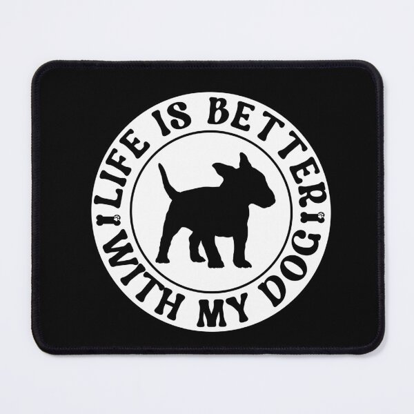 Item preview, Life is Better With My Bull Terrier designed and sold by TheAnimalZ00.