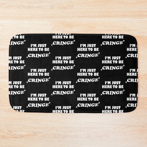 Item preview, I'm Just Here To Be Cringe designed and sold by SubtleSplit.