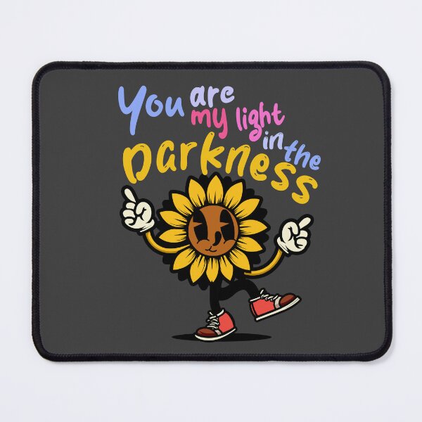 Item preview, You Are My Light In The Darkness designed and sold by akaajoficial.