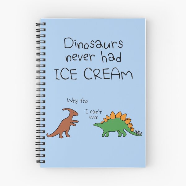 Item preview, Dinosaurs Never Had Ice Cream designed and sold by jezkemp.
