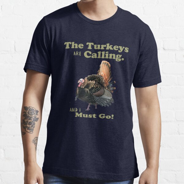 Wild Turkey Hunting Tom Quote Essential T-Shirt for Sale by customgifts