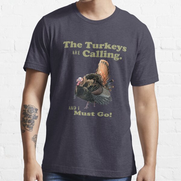 “Wild Turkey Hunting Tom Quote” T-shirt for Sale by customgifts