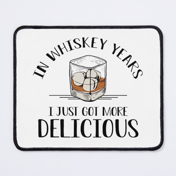 Item preview, In Whiskey Years I Just Got More Delicious Whiskey designed and sold by Richcahbry72.