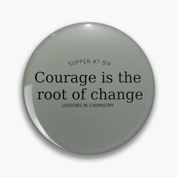 Item preview, Supper at Six-Courage is the root of change designed and sold by HerbalBlue.