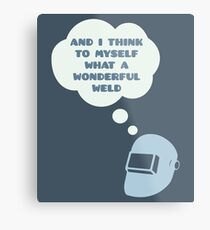 WONDERFUL WELD - Funny Welder Shirts And Gifts Metal Print