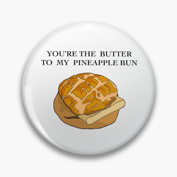 Item preview, My Butter to my Pineapple Bun designed and sold by veellustrate.