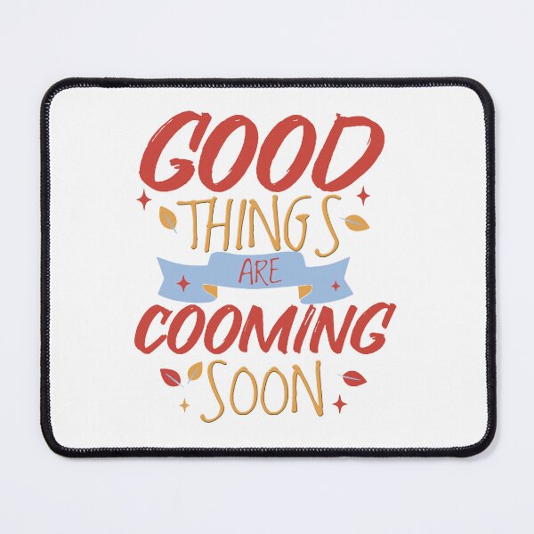 Item preview, Good Things Are Coming Soon designed and sold by Peter Art.