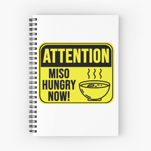 Item preview, Miso Hungry Now! designed and sold by MarkMySign.
