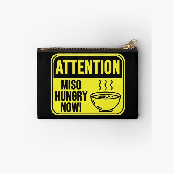Item preview, Miso Hungry Now! designed and sold by MarkMySign.