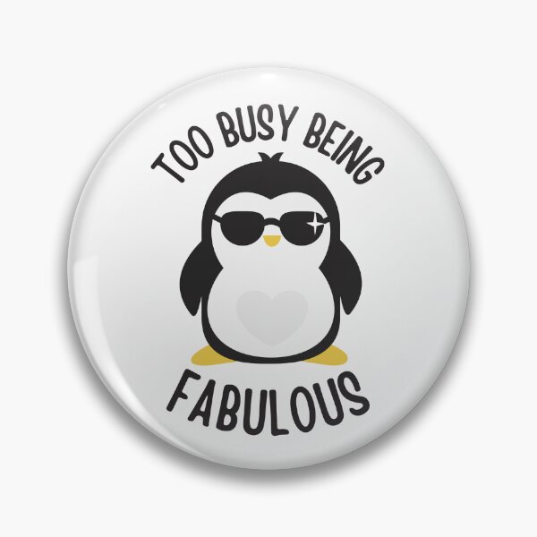 Item preview, Too busy being fabulous | funny quotes designed and sold by PurpleWay.