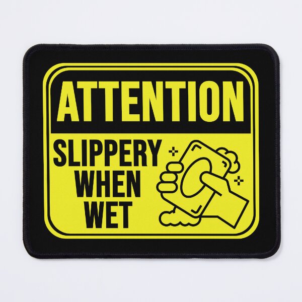 Item preview, Slippery When Wet designed and sold by MarkMySign.