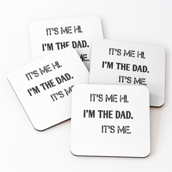 Item preview, it's me hi I'm the dad it's me  designed and sold by MKshoper.