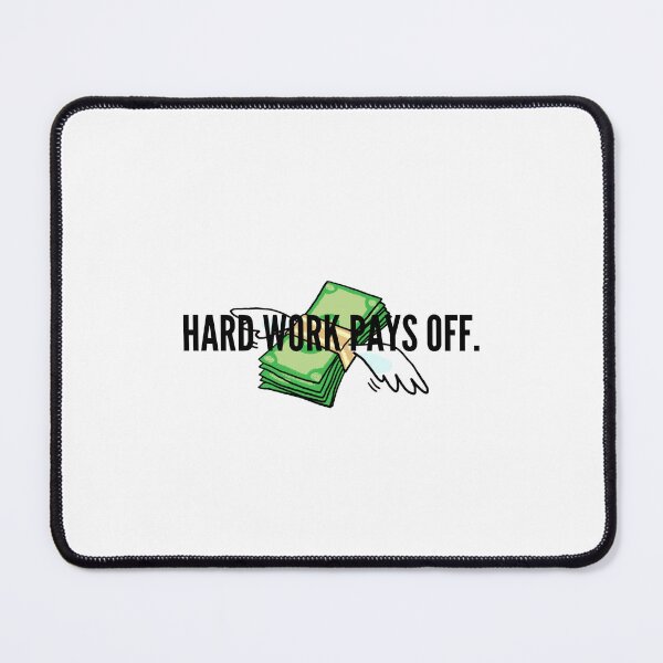 Item preview, Hard work pays off. designed and sold by Bananobanini.