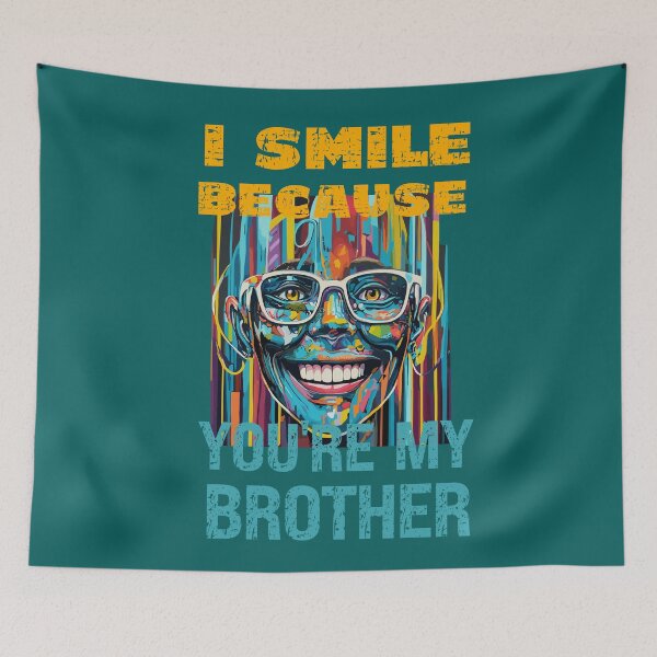 Item preview,  I Smile Because You're My Brother  designed and sold by box-artshop.