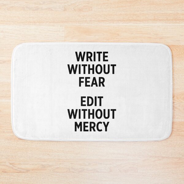 Item preview, write without fear, edit without mercy designed and sold by Walter-Jrr.