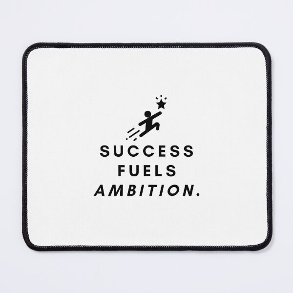 Item preview, Success fuels ambition. designed and sold by Bananobanini.