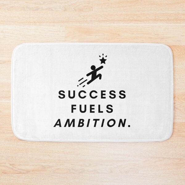 Item preview, Success fuels ambition. designed and sold by Bananobanini.