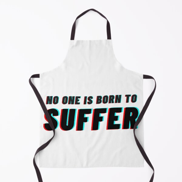 Aperçu de l'œuvre Personne n'est né pour souffrir créée et vendue par Clothes and Stickers .