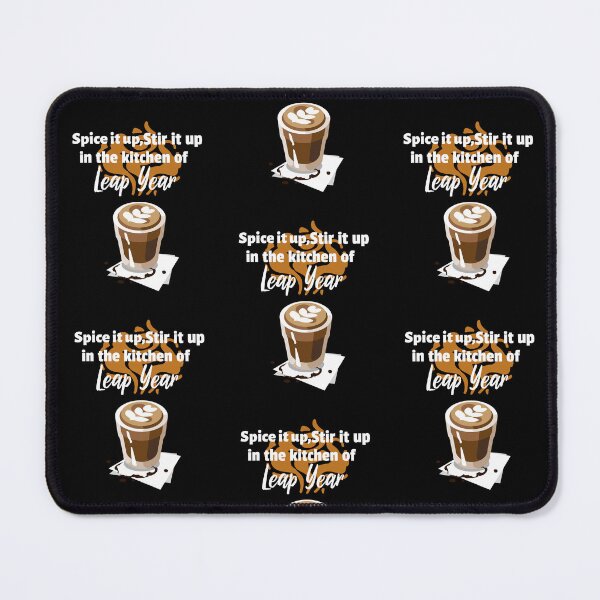 Item preview, Spice it up, Stir it up in the kitchen of Leap Year|Coffee|Feb 29 designed and sold by ButterflyDsgns6.