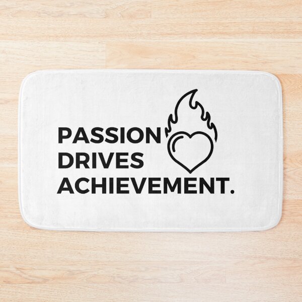 Item preview, Passion drives achievement. designed and sold by Bananobanini.