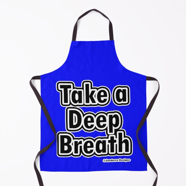 Item preview, Blue Take a deep breath designed and sold by JanderraDesigns.