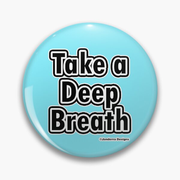 Item preview, Light Blue Take a deep breath designed and sold by JanderraDesigns.