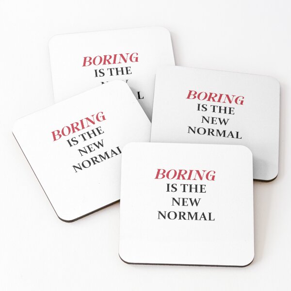 Item preview, BORING IS THE NEW NORMAL designed and sold by MallsD.
