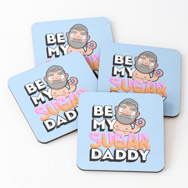 Item preview, Be My Sugar Daddy designed and sold by Burty's Bits.