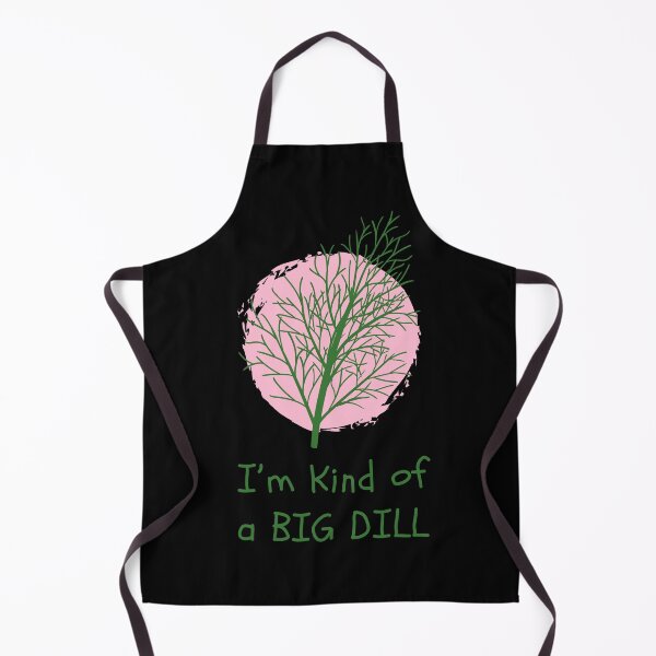 Item preview, I'm kind of a big dill designed and sold by Tuczykson.