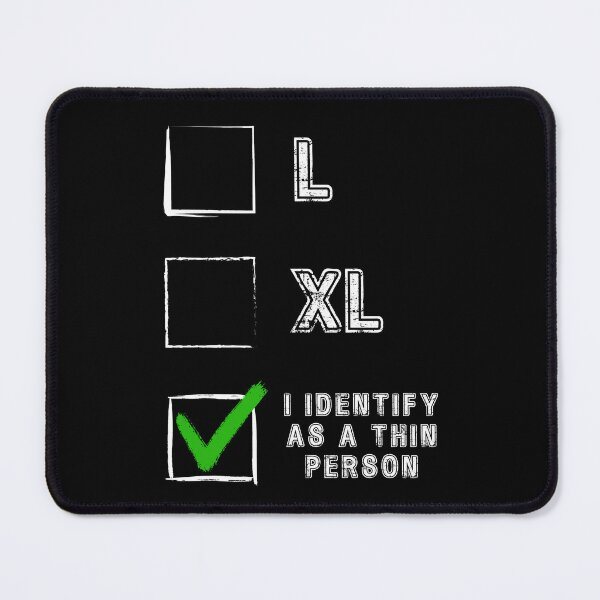 Item preview, L, XL, I identify as a thin person designed and sold by Cerulean-Shop.