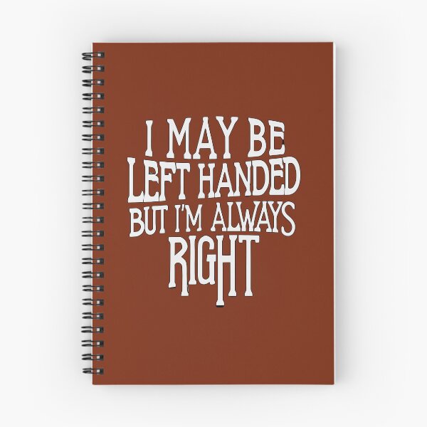 Item preview, I May Be Left Handed But I'm Always Right  designed and sold by box-artshop.