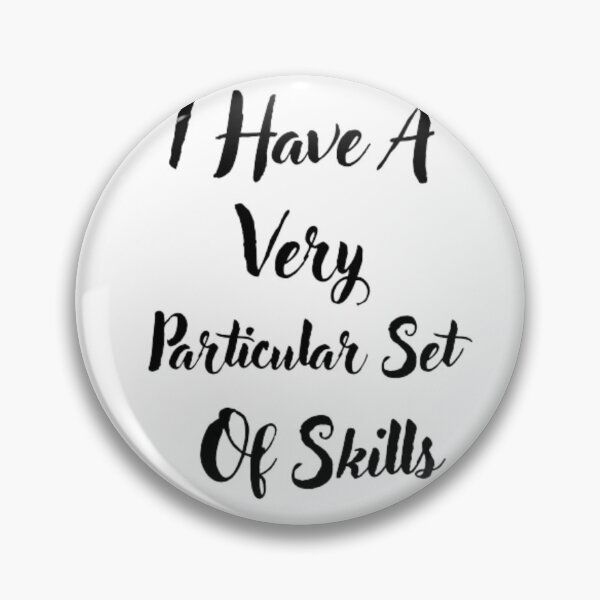 Item preview, I Have A Very Particular Set Of Skills T-shirt designed and sold by Ahmedprodesign.