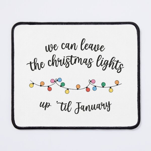 Item preview, We Can Leave The Christmas Lights Up Til January, Merry Christmas, Trendy Chrismas designed and sold by Jose Art Studio.