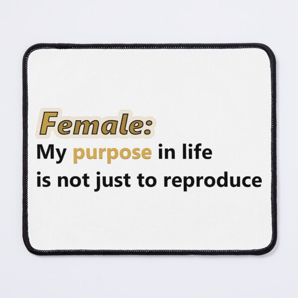 Item preview, Female: My purpose in life is not just to reproduce (gold) designed and sold by UnlockKnowledge.