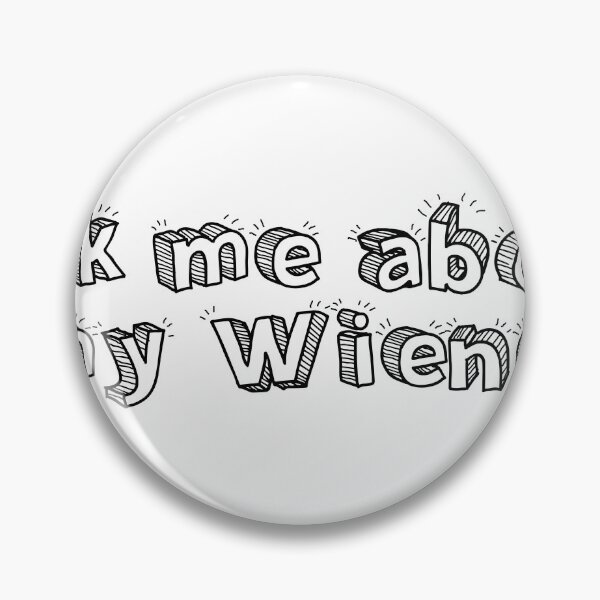 Item preview, Ask me about my Wiener designed and sold by money33fuller.