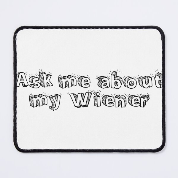 Item preview, Ask me about my Wiener designed and sold by money33fuller.